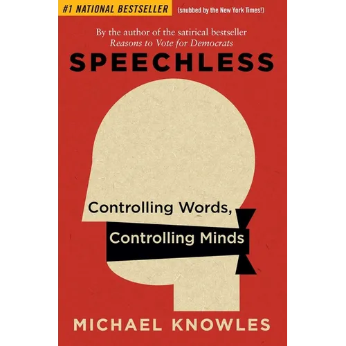 Speechless: Controlling Words, Controlling Minds - Paperback