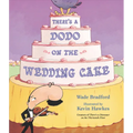 There's a Dodo on the Wedding Cake - Hardcover