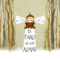 El Faro de Las Almas (the Lighthouse of Souls) - Hardcover