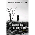 Dreaming in the Bone Boat - Paperback