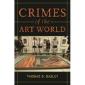 Crimes of the Art World - Hardcover