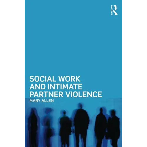 Social Work and Intimate Partner Violence - Paperback