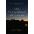 Hail, the Invisible Watchman - Paperback