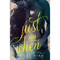 Just Say When - Paperback