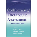 Collaborative / Therapeutic Assessment: A Casebook and Guide - Paperback