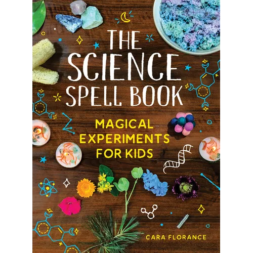 The Science Spell Book: Magical Experiments for Kids - Paperback