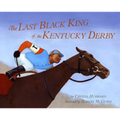 Last Black King of the Kentucky Derby - Paperback