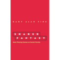Shared Fantasy: Role Playing Games as Social Worlds - Paperback