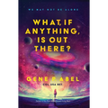 What, If Anything, Is Out There? - Paperback