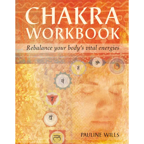 Chakra Workbook: Rebalance Your Body's Vital Energies - Paperback