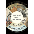 Knowing What We Know: The Transmission of Knowledge: From Ancient Wisdom to Modern Magic - Paperback