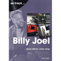 Billy Joel: Every Album Every Song - Paperback