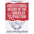 Constitutional History of the American Revolution - Paperback