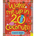 Wake Me Up in 20 Coconuts! - Hardcover