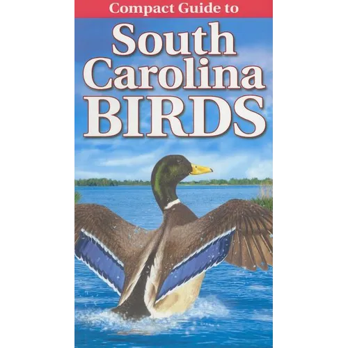 Compact Guide to South Carolina Birds - Paperback