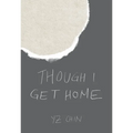 Though I Get Home - Paperback