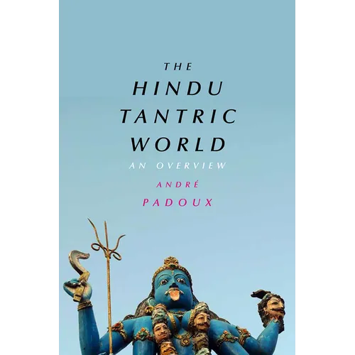 The Hindu Tantric World: An Overview - Paperback