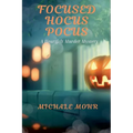 Focused Hocus Pocus - Paperback