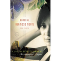 Rumbo Al Hermoso Norte: Una Novela - Paperback