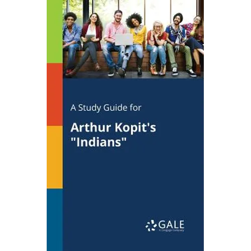 A Study Guide for Arthur Kopit's "Indians" - Paperback