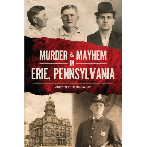 Murder & Mayhem in Erie, Pennsylvania - Paperback