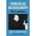 Nikolai Bukharin: The Last Years - Paperback