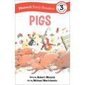 Pigs Early Reader: (Munsch Early Reader) - Paperback