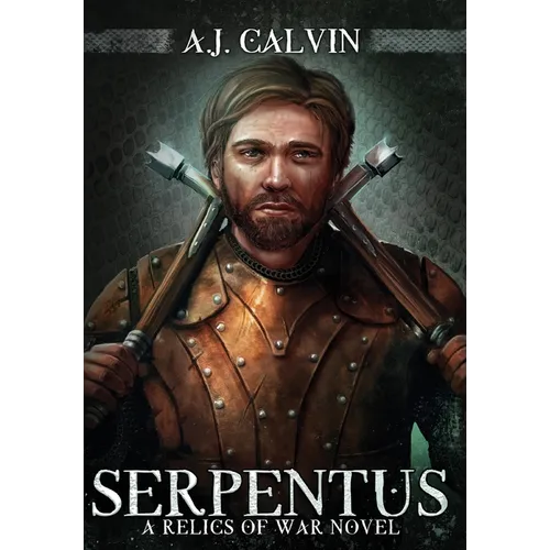 Serpentus: A Relics of War Novel - Hardcover