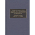 Lillian Russell: A Bio-Bibliography - Hardcover