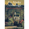 An Alaska Anthology: Interpreting the Past - Paperback