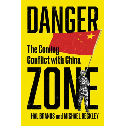 Danger Zone: The Coming Conflict with China - Hardcover