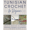 Tunisian Crochet for Beginners: Step-By-Step Instructions, Plus 5 Patterns! - Paperback