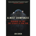 Almost Chimpanzee: Redrawing the Lines That Separate Us from Them - Paperback