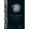 The Cosmic Dance: Finding Patterns and Pathways in a Chaotic Universe - Hardcover