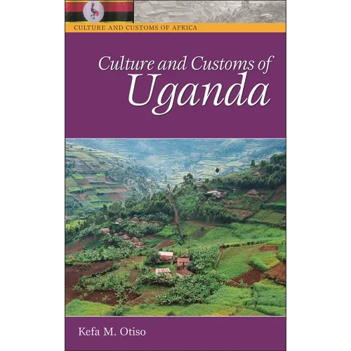 Culture and Customs of Uganda - Hardcover