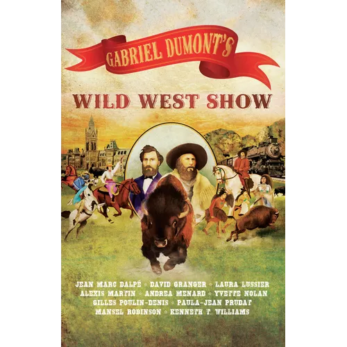 Gabriel Dumont's Wild West Show - Paperback