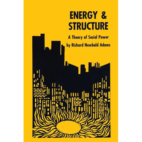 Energy and Structure: A Theory of Social Power - Paperback