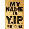 My Name Is Yip - Hardcover