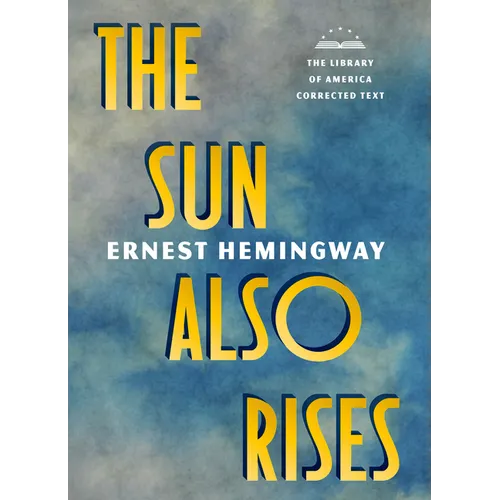The Sun Also Rises: The Library of America Corrected Text [Deckle Edge Paper] - Paperback