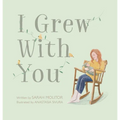 I Grew with You - Hardcover