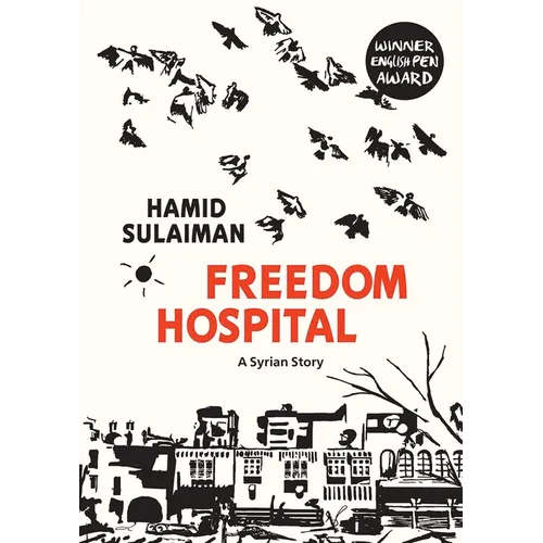Freedom Hospital: A Syrian Story - Paperback