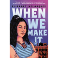 When We Make It - Hardcover