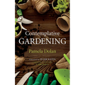 Contemplative Gardening - Paperback