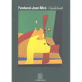 Fundacio Joan Miro Guidebook: Guidebook - Paperback