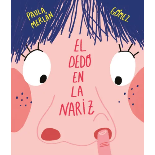 El Dedo En La Nariz - Hardcover