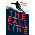 Fall Line: America's Rise to Ski Racing's Summit - Paperback