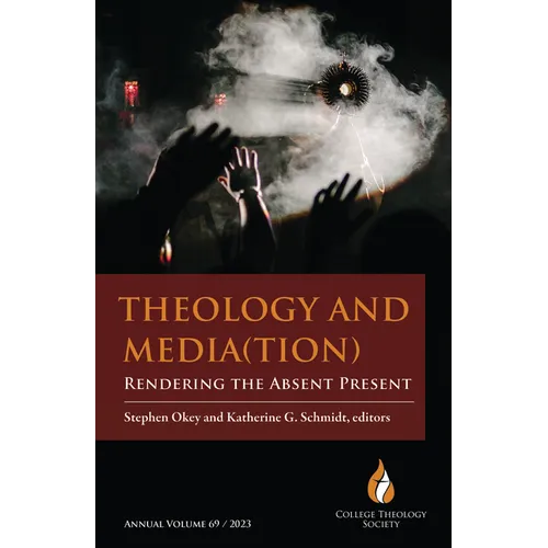 Theology and Media(tion): Rendering the Absent Present - Paperback