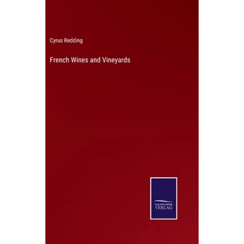French Wines and Vineyards - Hardcover