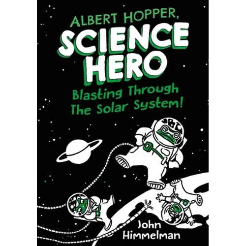 Albert Hopper, Science Hero: Blasting Through the Solar System! - Hardcover