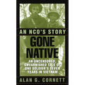 Gone Native: Gone Native: An NCO's Story - Mass Market Paperbound